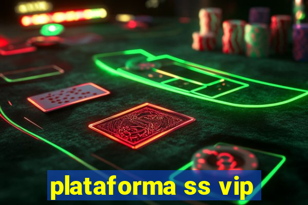 plataforma ss vip